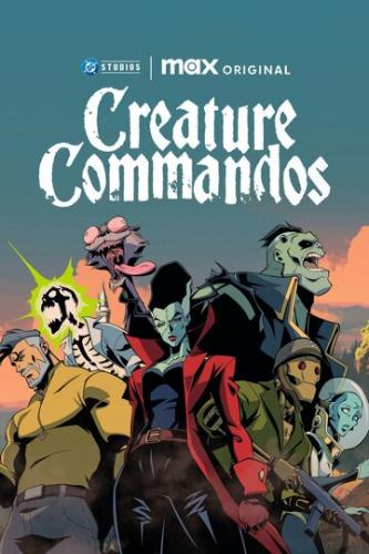  - / Creature Commandos (2024)