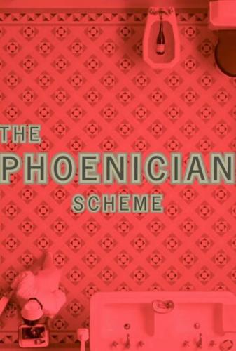    / The Phoenician Scheme (2025)